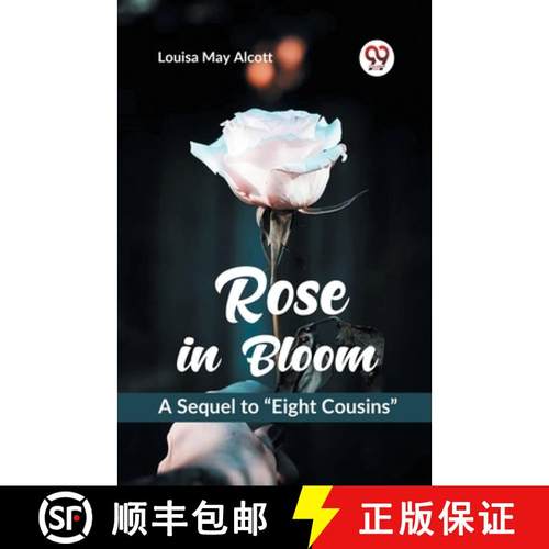 【3-4周达】Rose in Bloom A Sequel to Eight Cousins [9789359328096]