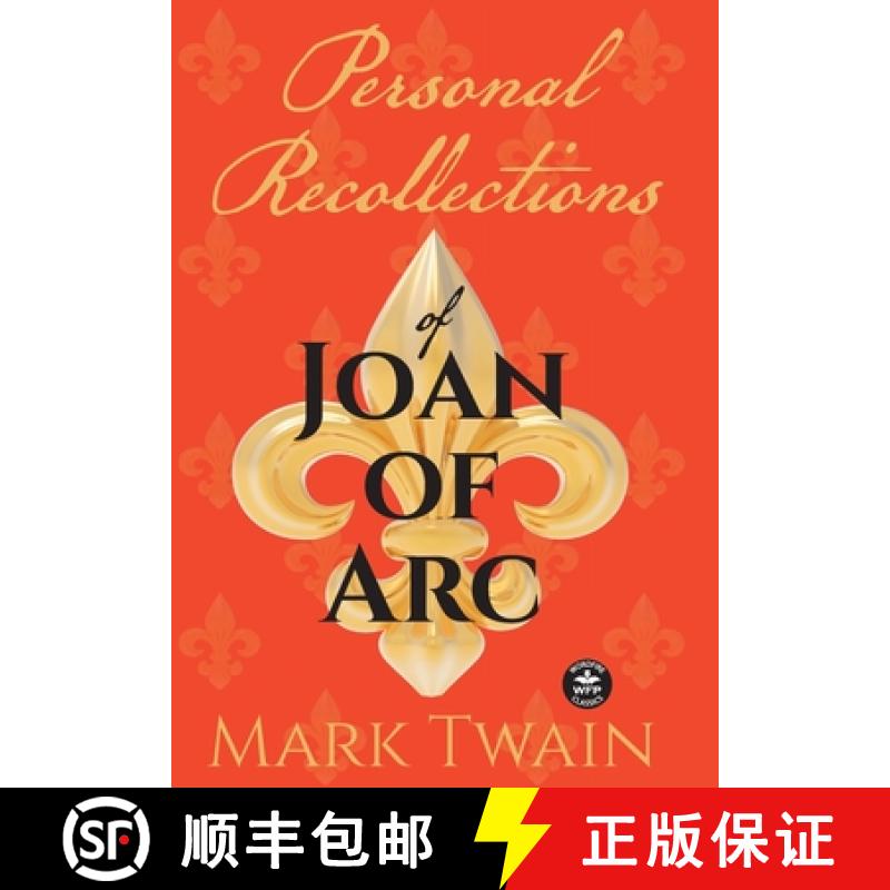 【2-3周达】Personal Recollections of Joan of Arc: And Other Tributes to the Maid of Orléans [9781680573855]