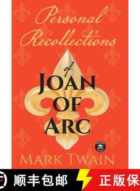 【3-4周达】Personal Recollections of Joan of Arc: And Other Tributes to the Maid of Orléans [9781680573855]