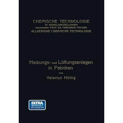 【4周达】Heizungs- Und Lüftungsanlagen in Fabriken: Mit Besonderer Berücksichtigung Der Abwärmever... [9783662335680]