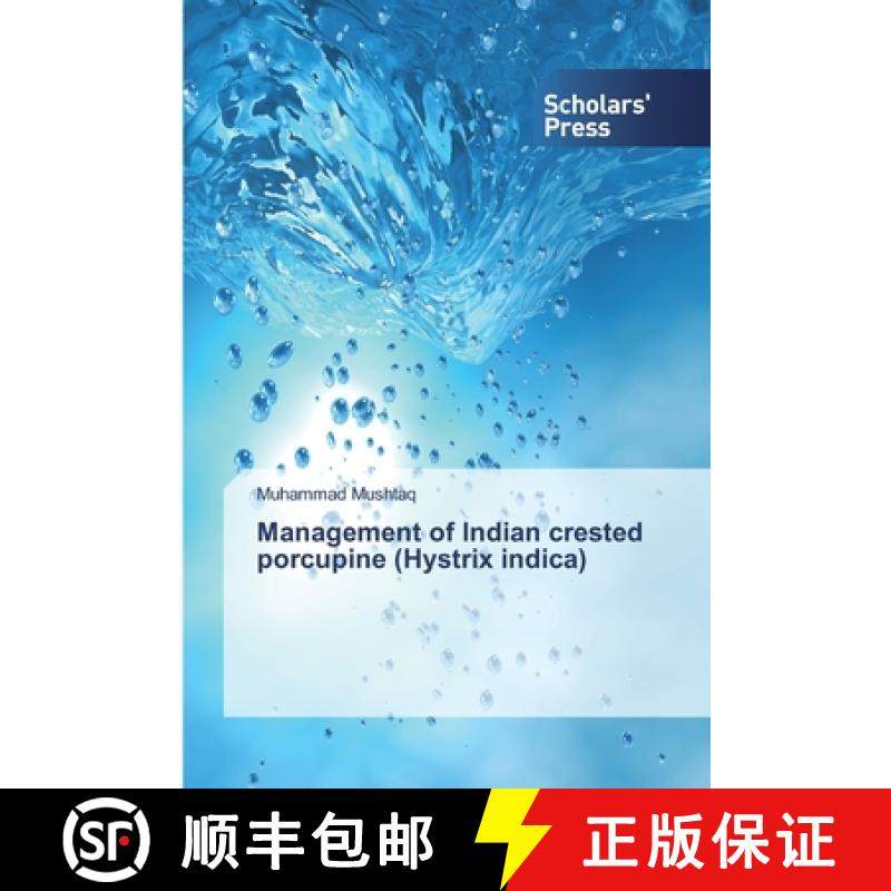 预订 Management of Indian crested porcupine (Hystrix indica) [9783659841699]