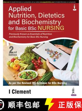 【3-4周达】Applied Nutrition, Dietetics and Biochemistry for Basic BSc Nursing [9789354657962]