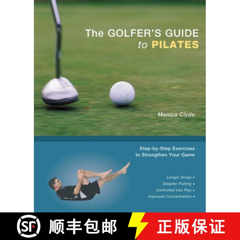 【3-4周达】The Golfer's Guide to Pilates: Step-By-Step Exercises to Strengthen Your Game [9781569755389]