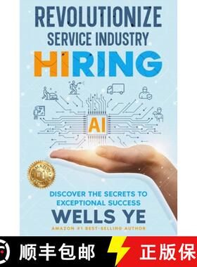 【3-4周达】Revolutionize Service Industry Hiring: Discover the Secrets to Exceptional Success [9798991733311]