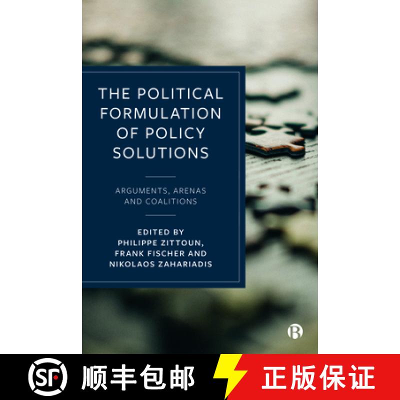 【3-4周达】The Political Construction of Public Policy: How Governments Link Solutions to Unresolved ... [9781529210347]