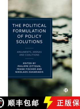 【3-4周达】The Political Construction of Public Policy: How Governments Link Solutions to Unresolved ... [9781529210347]