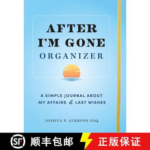 【3-4周达】After I'm Gone Organizer: A Simple Journal about My Affairs and Last Wishes [9781728271002]