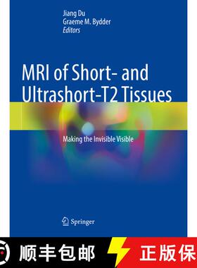 【3-4周达】MRI of Short- and Ultrashort-T2 Tissues: Making the Invisible Visible [9783031351990]