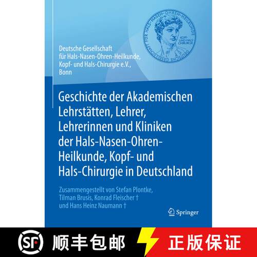 【3-4周达】精装 Geschichte der Akademischen Lehrstätten, Lehrer, Lehrerinnen und Kliniken der Hals-N... [9783662646861]