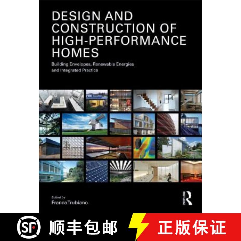 【3-4周达】Design and Construction of High-Performance Homes: Building Envelopes, Renewable Energies ... [9780415615280]