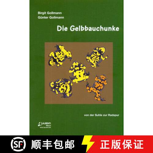 预订 Die Gelbbauchunke: Von der Suhle zur Radspur [The Yellow-Bellied Toad: From Mudpool to Wheel Tra... [9783933066510]