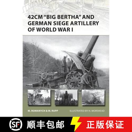 【3-4周达】42cm 'Big Bertha' and German Siege Artillery of World War I [9781780960173]