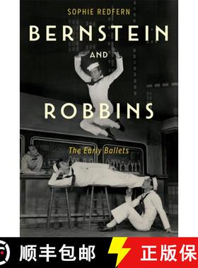 【3-4周达】Bernstein and Robbins: The Early Ballets [9781648250804]