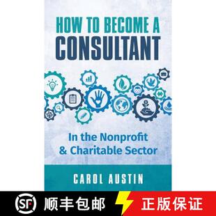 【3-4周达】How To Become A Consultant In the Nonprofit and Charitable Sector [9780995815810]