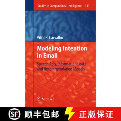 【3-4周达】Modeling Intention in Email : Speech Acts, Information Leaks and Recommendation Models [9783642267963]