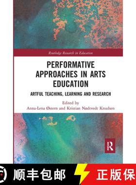 【3-4周达】Performative Approaches in Arts Education: Artful Teaching, Learning and Research [9780367662127]