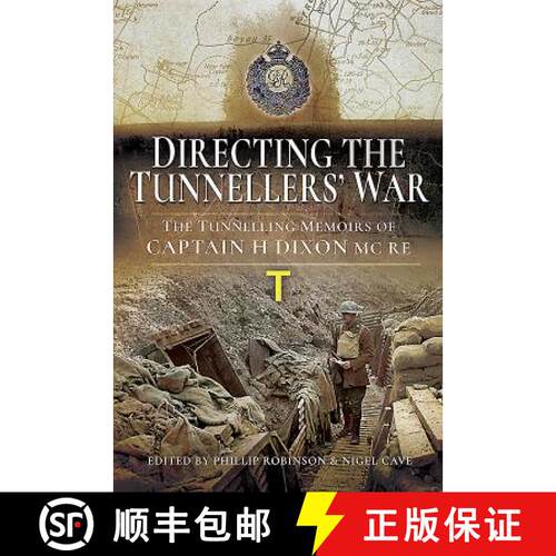【3-4周达】精装 Directing the Tunnellers' War: The Tunnelling Memoirs of Captain H Dixon MC Re [9781526714411]