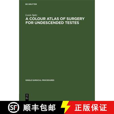 【3-4周达】A Colour Atlas of Surgery for Undescended Testes [9783112419632]