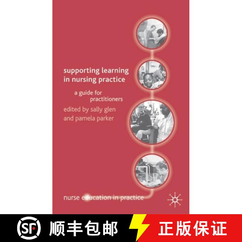 【3-4周达】Supporting Learning in Nursing Practice : A Guide for Practitioners [9781403902924]