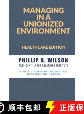 【3-4周达】Managing in a Unionized Environment: Healthcare Edition [9781733147057]
