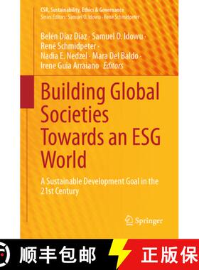 【3-4周达】Building Global Societies Towards an ESG World: A Sustainable Development Goal in the 21st... [9783031566189]