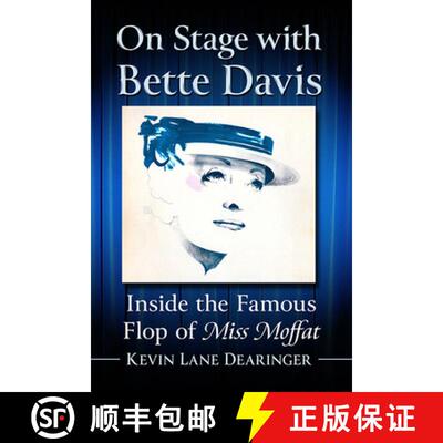 【3-4周达】On Stage with Bette Davis : Inside the Famous Flop of Miss Moffat [9781476688138]