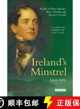 【3-4周达】Ireland's Minstrel: A Life of Tom Moore, Poet, Patriot and Byron's Friend [9781845112523]