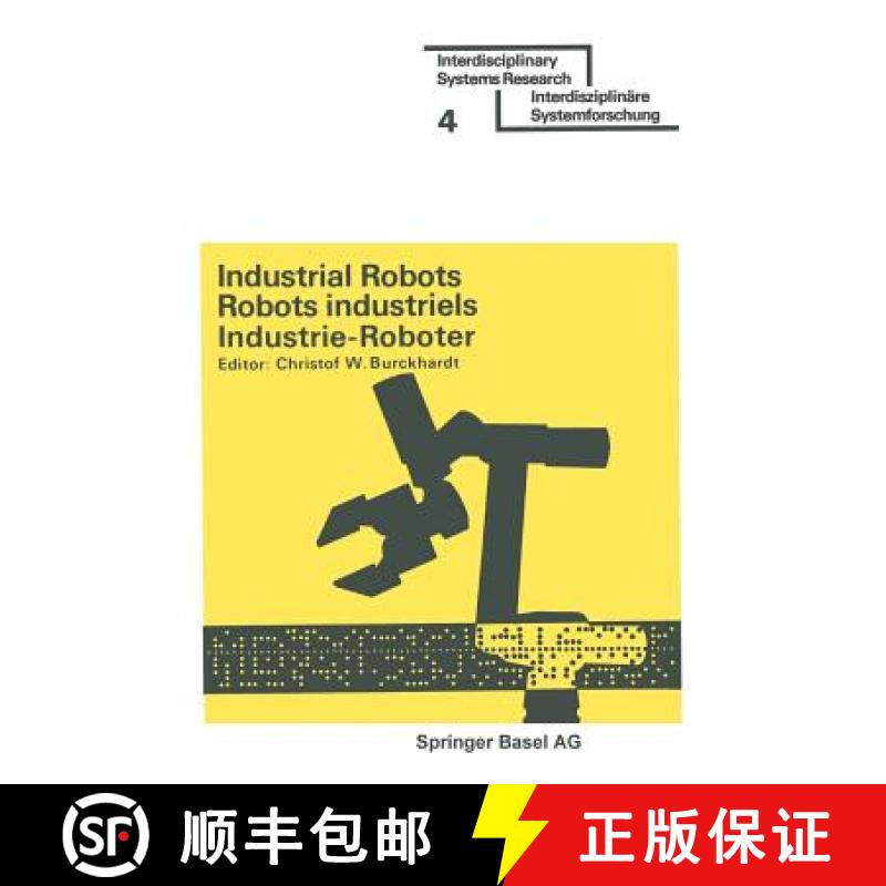 【3-4周达】Industrial Robots / Robots Industriels / Industrie-Roboter: Proceedings - Comptes Rendus -... [9783764307653]