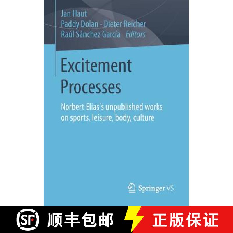 【3-4周达】Excitement Processes : Norbert Elias's unpublished works on sports, leisure, body, culture [9783658149116]