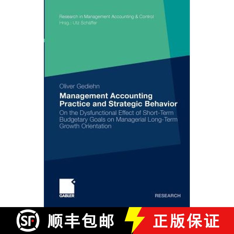 【3-4周达】Management Accounting Practice and Strategic Behavior: On the Dysfunctional Effect of Shor... [9783834915351]