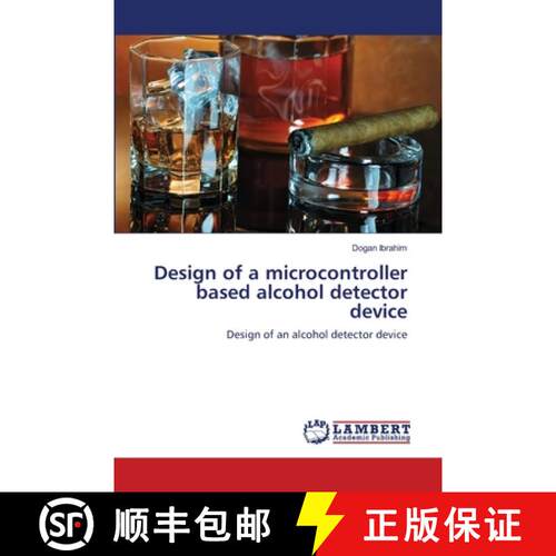 预订 Design of a microcontroller based alcohol detector device [9783659213700]