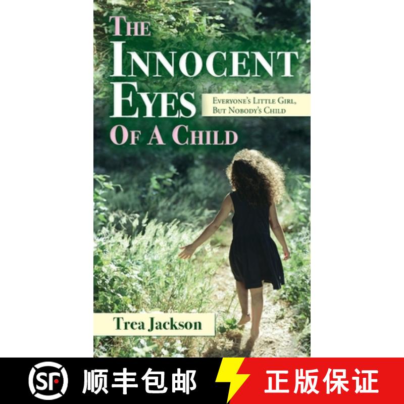 【2-3周达】The Innocent Eyes of a Child: Everyone's Little Girl, But Nobody's Child [9781649908780]