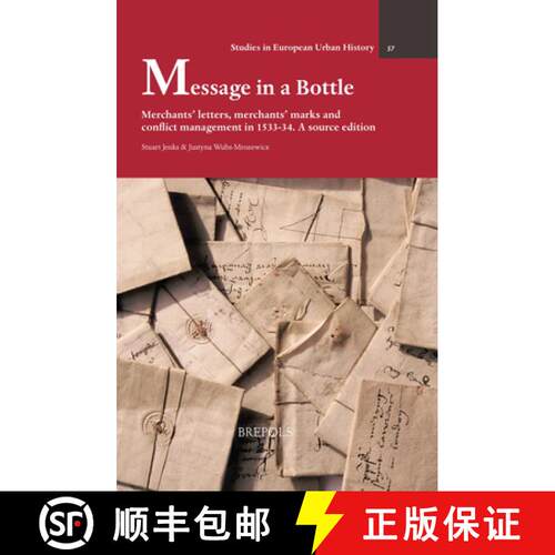 【3-4周达】精装 Message in a Bottle : Merchants' letters, merchants' marks and conflict management in... [9782503595405]