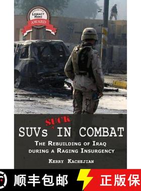预订 Suvs Suck in Combat: The Rebuilding of Iraq During a Raging Insurgency [9780977788453]