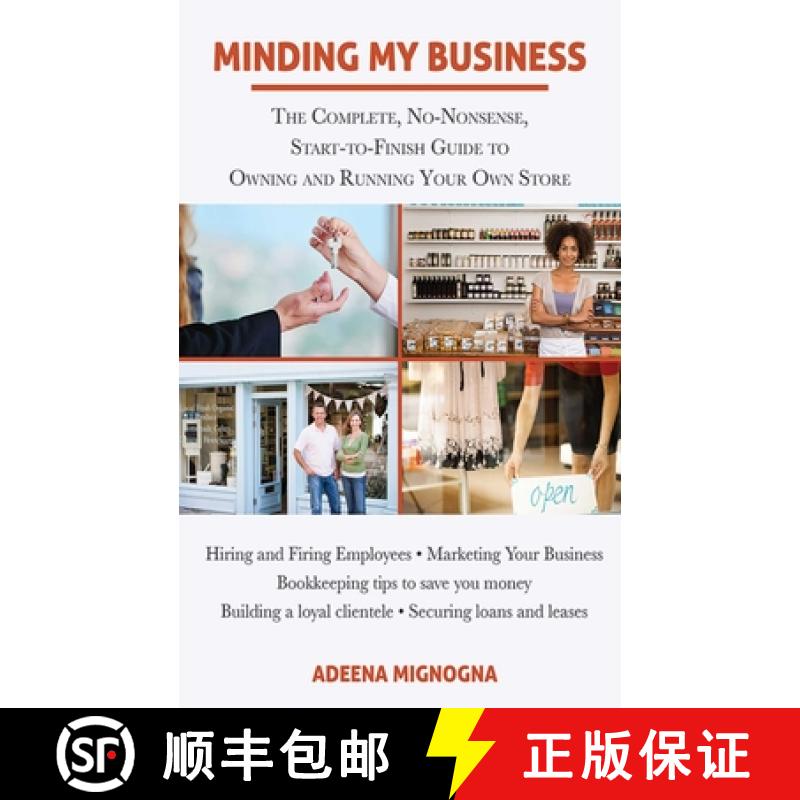【3-4周达】Minding My Business: The Complete, No-Nonsense, Start-To-Finish Guide to Owning and Runnin... [9781626360075]