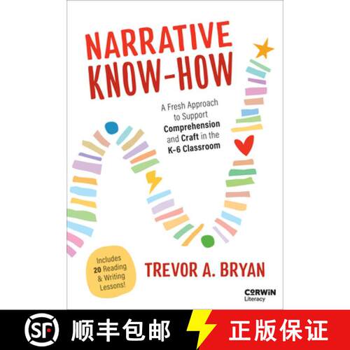 【3-4周达】Narrative Know-How: A Fresh Approach to Support Comprehension and Craft in the K–6 Classr... [9781071941683]