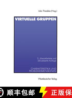 【3-4周达】Virtuelle Gruppen: Charakteristika und Problemdimensionen (2., überarb. und akt. Auflage ... [9783531333724]
