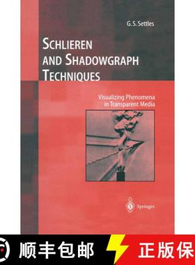 【3-4周达】Schlieren and Shadowgraph Techniques: Visualizing Phenomena in Transparent Media [9783642630347]