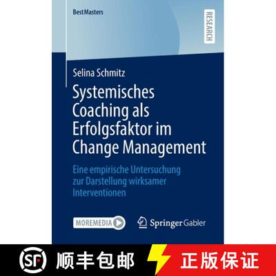 【3-4周达】Systemisches Coaching als Erfolgsfaktor im Change Management : Eine empirische Untersuchun... [9783658391263]