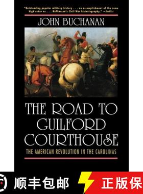 【3-4周达】The Road to Guilford Courthouse: The American Revolution in the Carolinas [9781620456026]