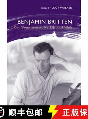 【3-4周达】Benjamin Britten: New Perspectives on His Life and Work [9781843835165]