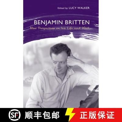 【3-4周达】Benjamin Britten – New Perspectives on His Life and Work [9781843835165]