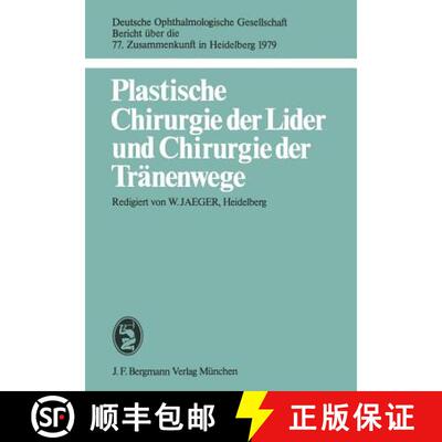 【3-4周达】Plastische Chirurgie Der Lider Und Chirurgie Der Tranenwege: 77 Zusammenkunft : Papers [9783807003214]