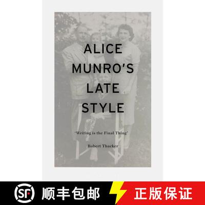 【3-4周达】精装 Alice Munro's Late Style: 'Writing is the Final Thing' [9781350270381]