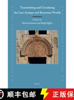 预订 Transmitting and Circulating the Late Antique and Byzantine Worlds [9789004409453]