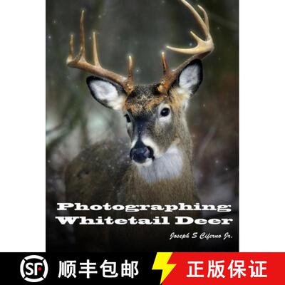 【3-4周达】Photographing Whitetail Deer [9781304436276]