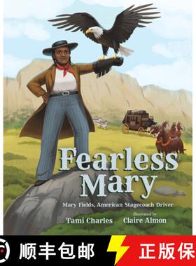 【3-4周达】Fearless Mary: Mary Fields, American Stagecoach Driver [9780807523056]