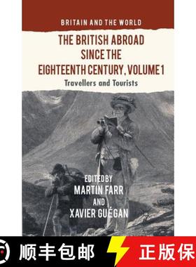 【3-4周达】The British Abroad Since the Eighteenth Century, Volume 1 : Travellers and Tourists [9781349454426]