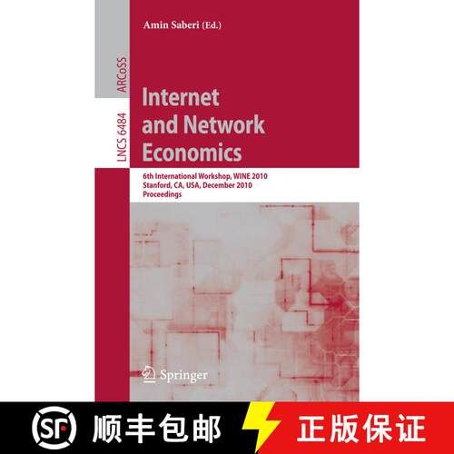 【3-4周达】Internet and Network Economics: 6th International Workshop, WINE 2010, Stanford, CA, USA, ... [9783642175718]