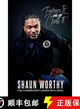 【3-4周达】Embrace It While You Chase It: A Guide To Overcoming Adversity & Unlocking Your Full Poten... [9781732467774]